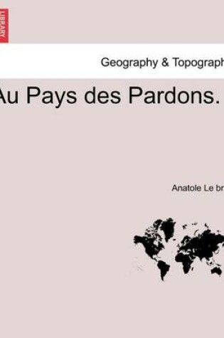 Cover of Au Pays Des Pardons.