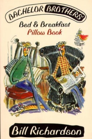 Cover of Batchelor Brothers' Bed and Breakfast Pillow Book