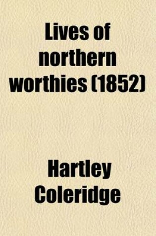 Cover of Lives of Northern Worthies (Volume 1)