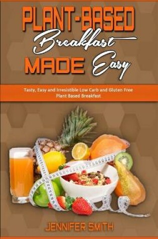 Cover of Plant Based Breakfast Made Easy