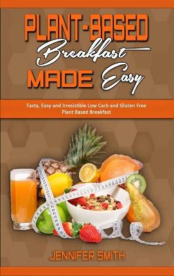 Book cover for Plant Based Breakfast Made Easy