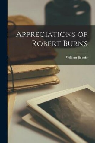 Cover of Appreciations of Robert Burns [microform]