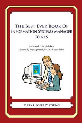 Book cover for The Best Ever Book of Information Systems Manager Jokes