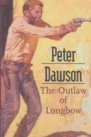 Cover of The Outlaw of Longbow