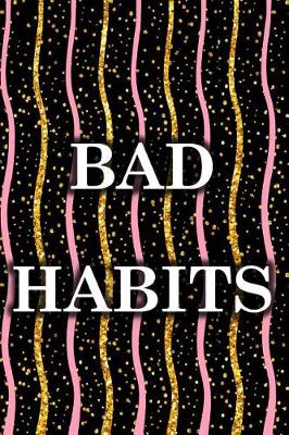 Book cover for Bad Habits