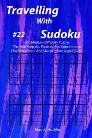 Cover of Travelling With Sudoku #22