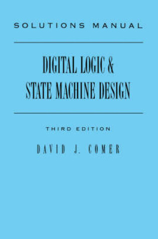Cover of Solutions Manual for Digital Logic and State Machine Design