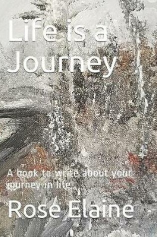 Cover of Life Is a Journey