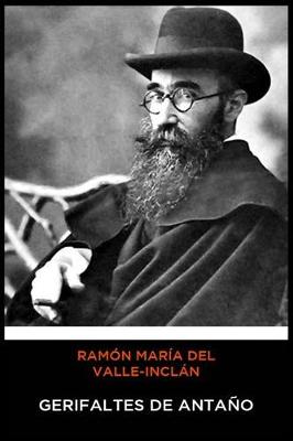 Cover of Ramon Maria del Valle-Inclan - Gerifaltes de Antano