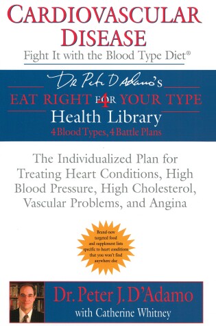 Cover of Cardiovascular Disease: Fight it with the Blood Type Diet