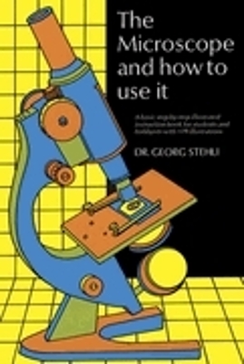 Cover of The Microscope and How to Use it