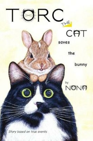 Cover of TORC the CAT saves the bunny