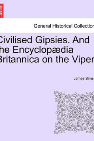 Cover of Civilised Gipsies. and the Encyclop dia Britannica on the Viper.