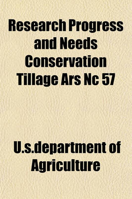 Book cover for Research Progress and Needs Conservation Tillage Ars NC 57