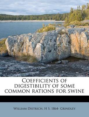 Book cover for Coefficients of Digestibility of Some Common Rations for Swine