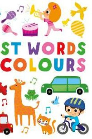 Cover of Start Little Learn Big First Words and Colours