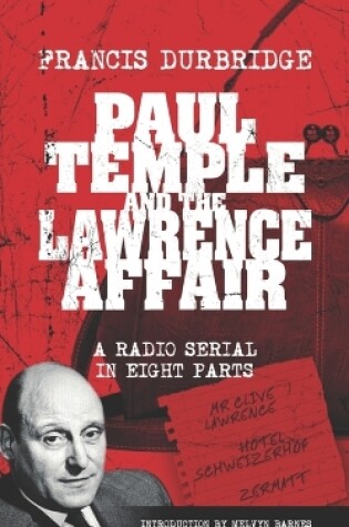 Cover of Paul Temple and the Lawrence Affair (Scripts of the eight part radio serial)