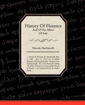 Cover of History Of Florence And Of The Affairs Of Italy
