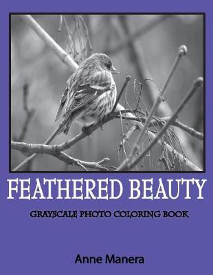 Book cover for Feathered Beauty Grayscale Photo Coloring Book