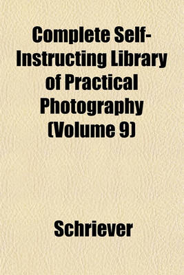 Book cover for Complete Self-Instructing Library of Practical Photography (Volume 9)