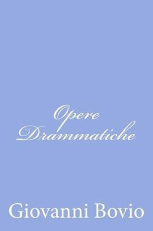 Cover of Opere Drammatiche