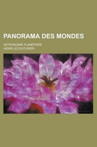 Cover of Panorama Des Mondes; Astronomie Planetaire