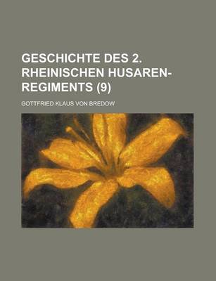 Book cover for Geschichte Des 2. Rheinischen Husaren-Regiments (9)