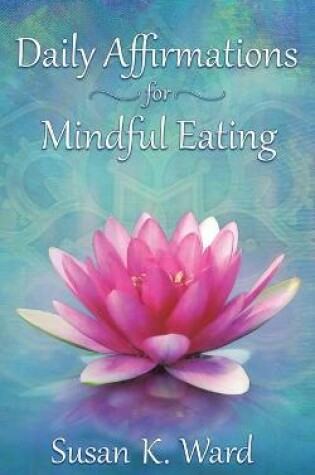 Cover of Daily Affirmations for Mindful Eating