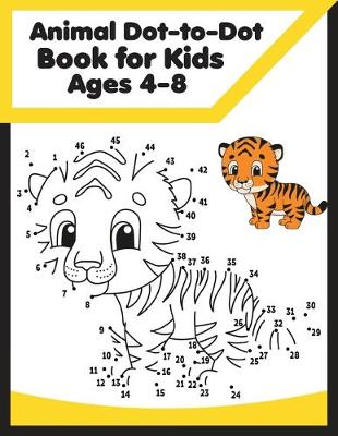 Book cover for Animal Dot-To-Dot Books For Kids Ages 4-8