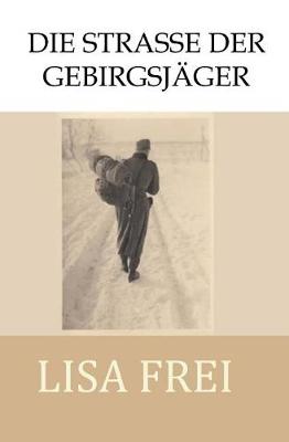 Book cover for Die Strasse der Gebirgsjager