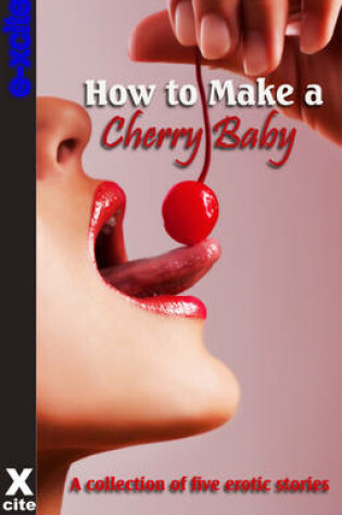 Cover of How To Make A Cherry Baby