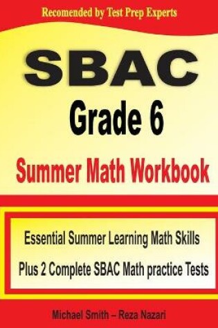 Cover of SBAC Grade 6 Summer Math Workbook