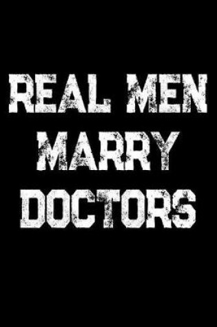 Cover of Real Men Marry Doctors