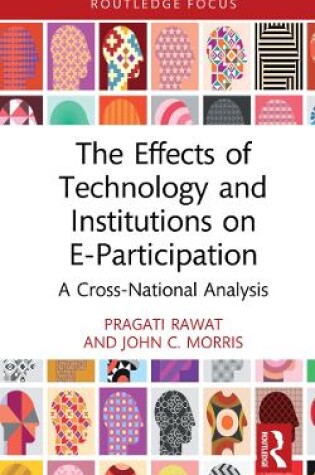 Cover of The Effects of Technology and Institutions on E-Participation