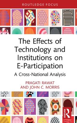 Cover of The Effects of Technology and Institutions on E-Participation