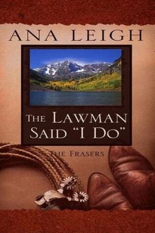 Cover of The Lawman Said "I Do"