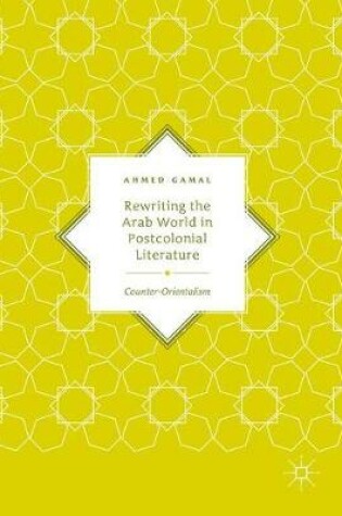 Cover of Rewriting the Arab World in Postcolonial Literature