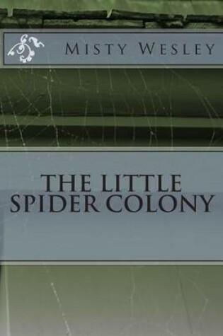 Cover of The Little Spider Colony