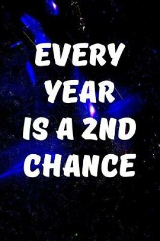 Cover of Every year is a 2nd chance