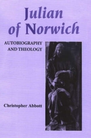 Cover of Julian of Norwich: Autobiography and Theology