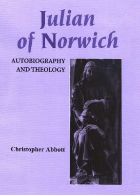 Cover of Julian of Norwich: Autobiography and Theology