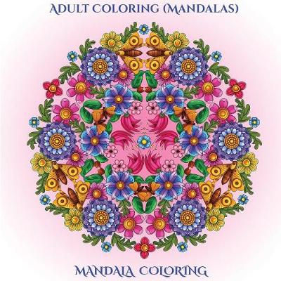 Book cover for Adult Coloring (Mandalas)
