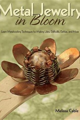 Cover of Metal Jewelry in Bloom