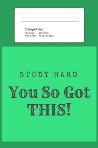 Cover of Study Hard - You So Got This!