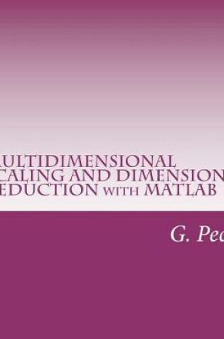 Cover of Multidimensional Scaling and Dimension Reduction with MATLAB