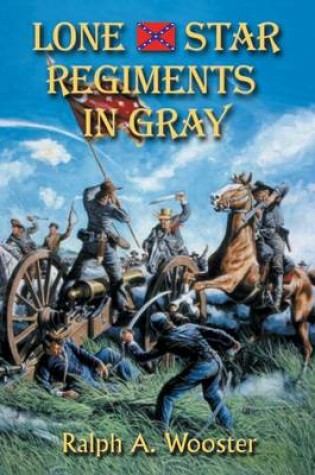 Cover of Lone Star Regiments in Gray