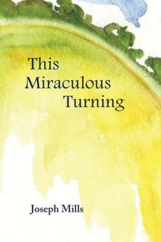 Cover of This Miraculous Turning