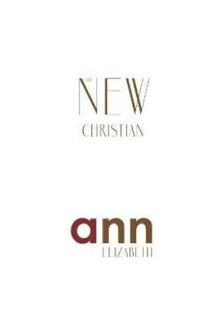 Cover of The New Christian - Ann Elizabeth