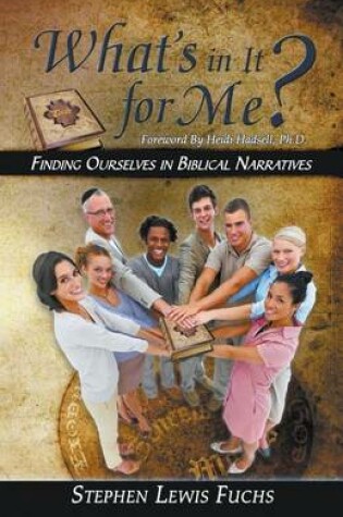 Cover of What's in It for Me? Finding Ourselves in Biblical Narratives