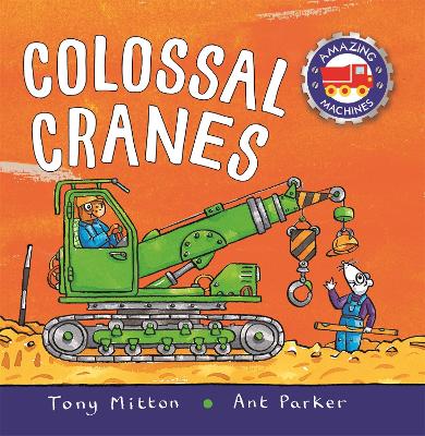 Book cover for Amazing Machines Colossal Cranes